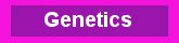 Genetics